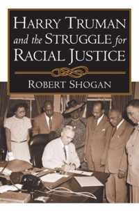 Harry Truman and the Struggle for Racial Justice