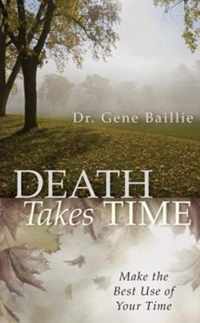 Death Takes Time