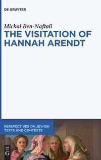 The Visitation of Hannah Arendt
