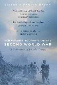 Remarkable Journeys of the Second World War