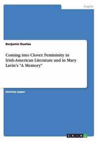 Coming into Clover. Femininity in Irish-American Literature and in Mary Lavin's "A Memory"