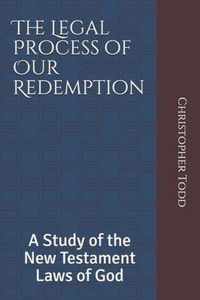 The Legal Process of Our Redemption