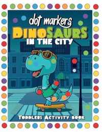 DOT MARKERS Dinosaurs In The City Toddler Activity Book