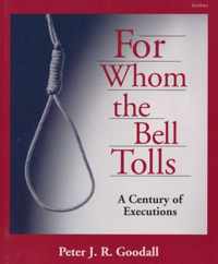 For Whom the Bell Tolls - A Century of Executions