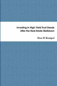 Investing in High Yield Trust Deeds After the Real Estate Meltdown