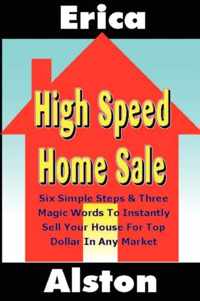 High Speed Home Sale