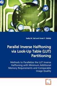 Parallel Inverse Halftoning via Look-Up Table (LUT) Partitioning