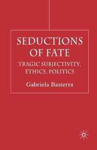 Seductions of Fate