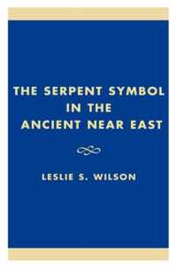 The Serpent Symbol in the Ancient Near East: Nahash and Asherah