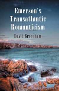 Emerson's Transatlantic Romanticism