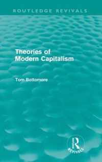 Theories of Modern Capitalism (Routledge Revivals)