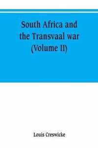 South Africa and the Transvaal war (Volume II)