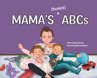 Mama&apos;s (honest) ABCs
