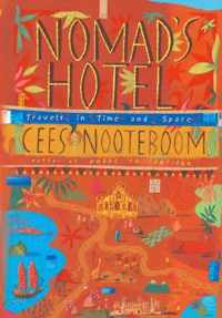 Nomads Hotel Travels in Time and Space