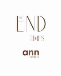 The End Times - Ann Elizabeth