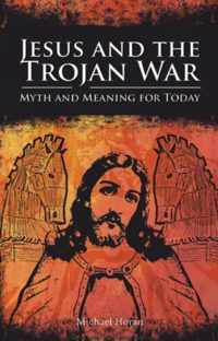 Jesus and the Trojan War
