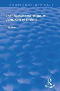 The Troublesome Raigne of John, King of England