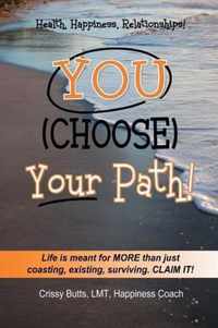 You Choose Your Path