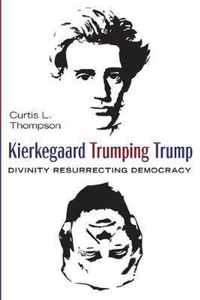 Kierkegaard Trumping Trump