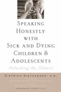 Speaking Honestly Sick & Dying Children