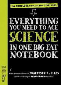 Everything You Need to Ace Science in One Big Fat Notebook: The Complete Middle School Study Guide