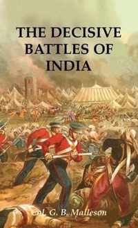 The Decisive Battles of India
