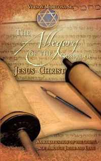 The Allegory of the Gospel of Jesus Christ