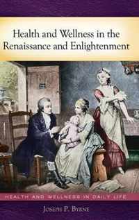 Health And Wellness In The Renaissance And Enlightenment