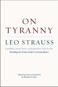 On Tyranny - Corrected and Expanded Edition, Including the Strauss-Kojeve Correspondence