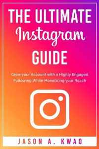 The Ultimate Instagram Guide