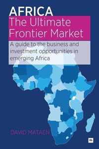 Africa - The Ultimate Frontier Market