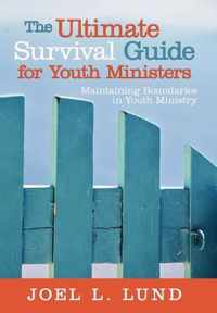 The Ultimate Survival Guide for Youth Ministers