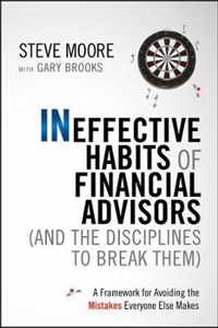 Ineffective Habits of Financial Advisors and the Disciplines to Break Them