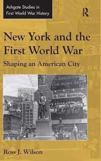 New York and the First World War: Shaping an American City