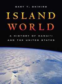 Island World - A History of Hawai'i and the United States