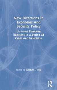 New Directions In Economic And Security Policy