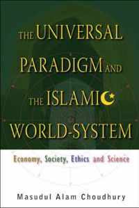 Universal Paradigm And The Islamic World-system, The