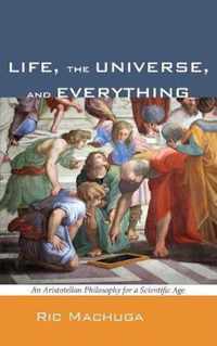 Life, the Universe, and Everything