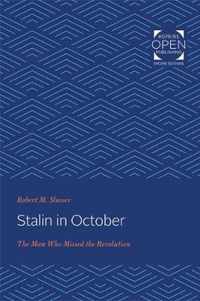 Stalin in October  The Man Who Missed the Revolution