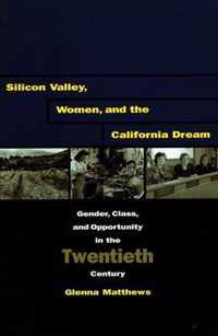 Silicon Valley, Women, and the California Dream
