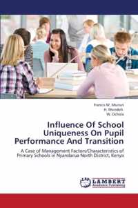 Influence of School Uniqueness on Pupil Performance and Transition