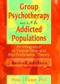 Group Psychotherapy with Addicted Populations