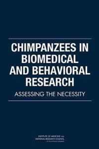 Chimpanzees in Biomedical and Behavioral Research