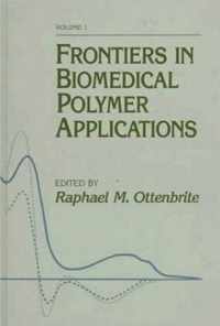 Frontiers in Biomedical Polymer Applications, Volume I