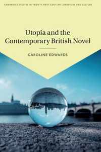 Utopia and the Contemporary British Novel