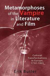 Metamorphoses Of The Vampire In Literature And Film