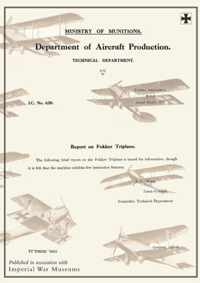REPORT ON FOKKER TRIPLANE, March 1918Reports on German Aircraft 7