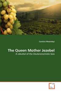 The Queen Mother Jezebel