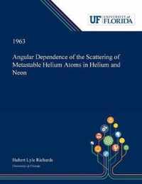 Angular Dependence of the Scattering of Metastable Helium Atoms in Helium and Neon