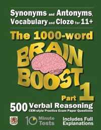 Synonyms and Antonyms, Vocabulary and Cloze: The 1000 Word 11+ Brain Boost Part 1